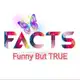 Аватар канала Facts Funny But True