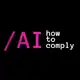 Аватар канала howtocomply_AI: право и ИИ