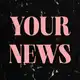 Аватар канала YOUR NEWS 🩶