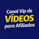 Аватар канала Canal Vip de Vídeos para Afiliados