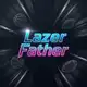 Аватар канала Lazer Father