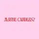 Аватар канала МОЖЕТ | MAYBE CANDLES?