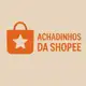 Аватар канала Achadinhos da shopee 2025