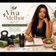 Аватар канала Viva Melhor by Ejs🍎🏋🏾‍♀️