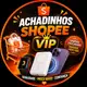 Аватар канала Achadinhos shoppe vip